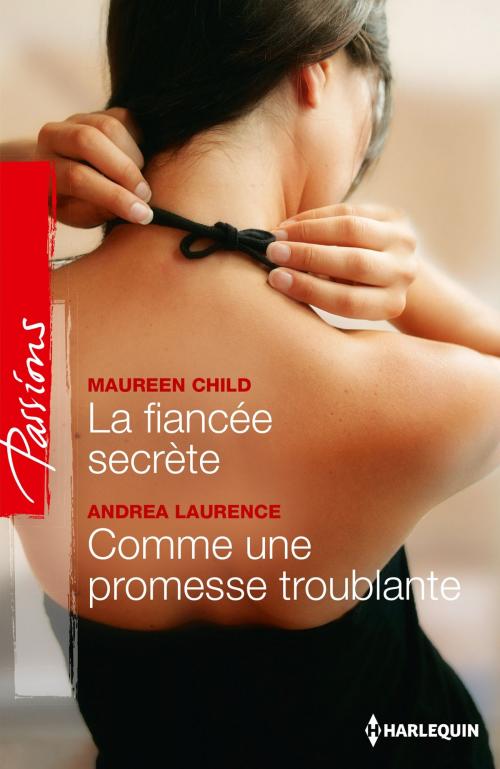 Cover of the book La fiancée secrète - Comme une promesse troublante by Maureen Child, Andrea Laurence, Harlequin
