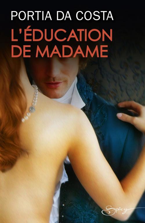 Cover of the book L'éducation de Madame by Portia Da Costa, Harlequin
