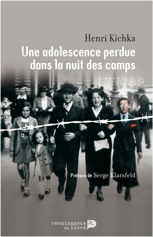 Cover of the book Une adolescence perdue dans la nuit des camps by Henri Kichka, Renaissance du livre