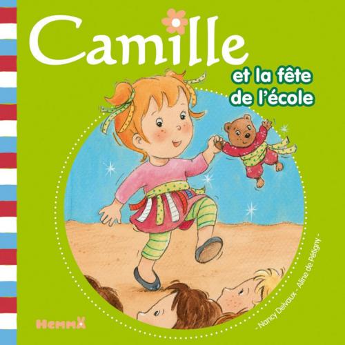 Cover of the book Camille et la fête à l'école T27 by Aline de PÉTIGNY, Hemma