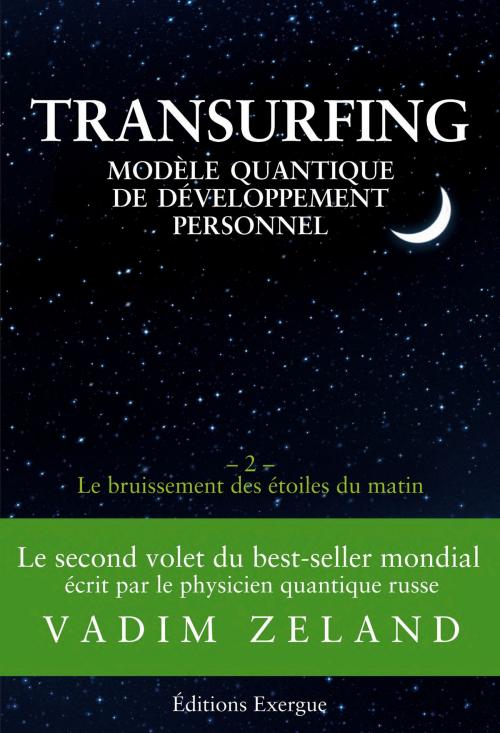 Cover of the book Transurfing T2 - Modèle quantique de développement personnel by Vadim Zeland, Exergue