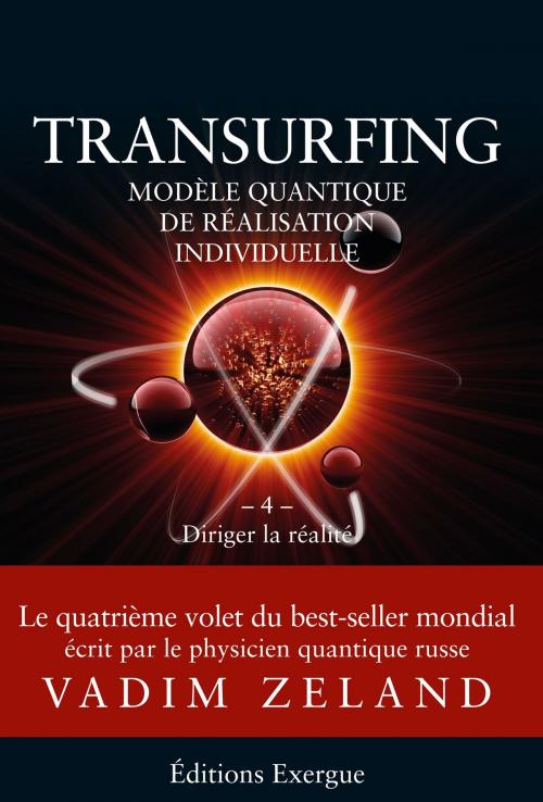 Cover of the book Transurfing T4 - Modèle quantique de réalisation individuelle by Vadim Zeland, Exergue