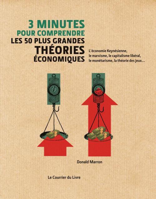 Cover of the book 3 minutes pour comprendre les 50 plus grandes théories économiques by Donald Marron, Le Courrier du Livre