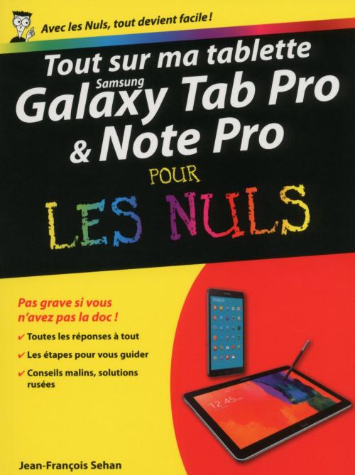 Cover of the book Tout sur ma tablette Samsung Galaxy TabPRO et NotePRO pour les Nuls by Jean-François SEHAN, edi8