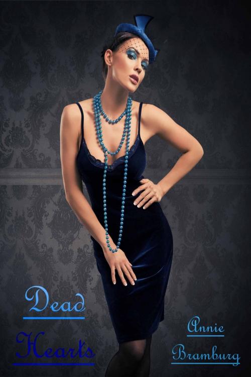 Cover of the book Dead Hearts by Annie Bramburg, Caaningtown