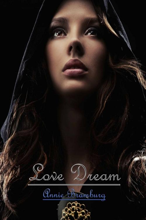 Cover of the book Love Dream by Annie Bramburg, Caaningtown