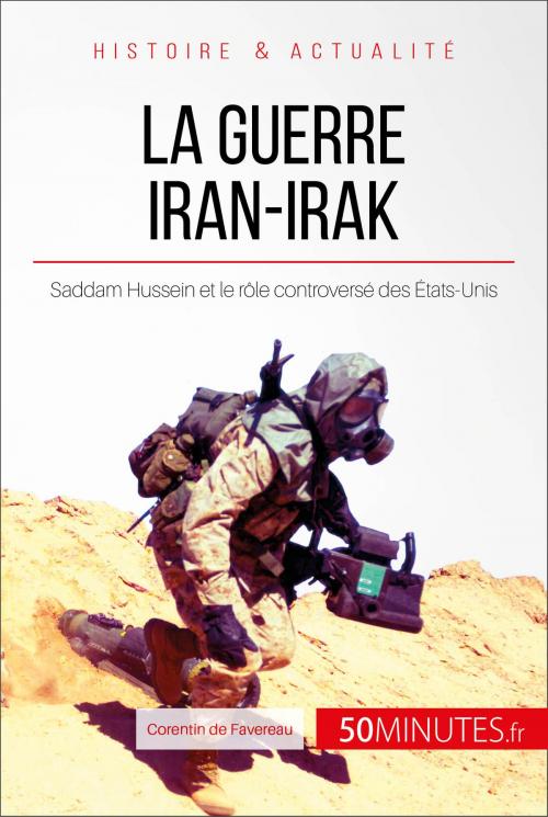 Cover of the book La guerre Iran-Irak by Corentin de Favereau, 50Minutes.fr, 50Minutes.fr
