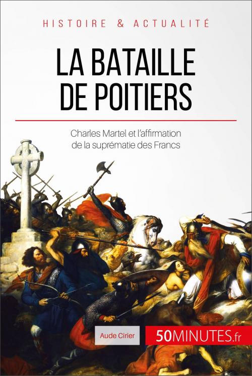 Cover of the book La bataille de Poitiers by Aude Cirier, 50Minutes.fr, 50Minutes.fr