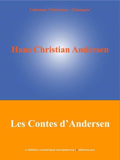 Cover of the book Contes d'Andersen by Hans Christian Andersen, L'Edition numérique européenne