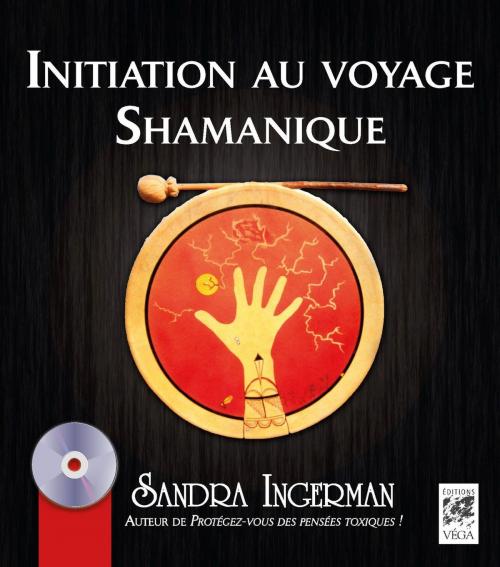 Cover of the book Initiation au voyage Shamanique by Sandra Ingerman, Véga