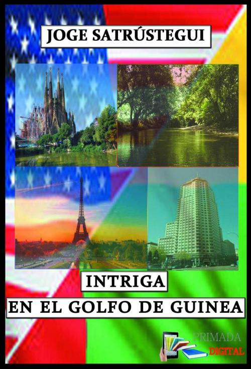 Cover of the book Intriga en el Golfo de Guinea by Jorge Satrústegui, Primada Digital
