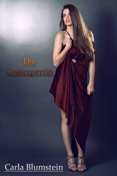Cover of the book Die Oralexpertin by Carla Blumstein, Deltrionne Books