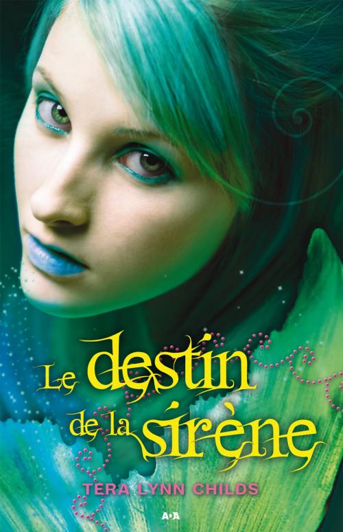 Cover of the book Le destin de la sirène by Tera Lynn Childs, Éditions AdA