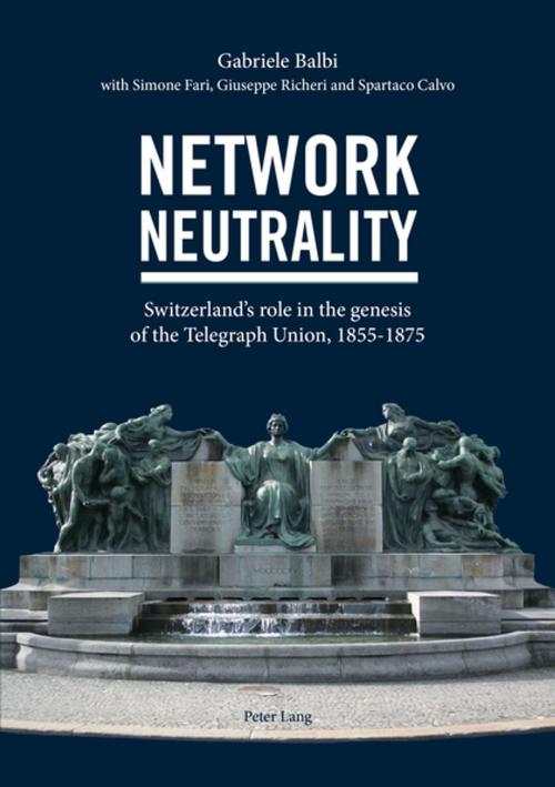 Cover of the book Network Neutrality by Simone Fari, Giuseppe Richeri, Spartaco Calvo, Gabriele Balbi, Peter Lang