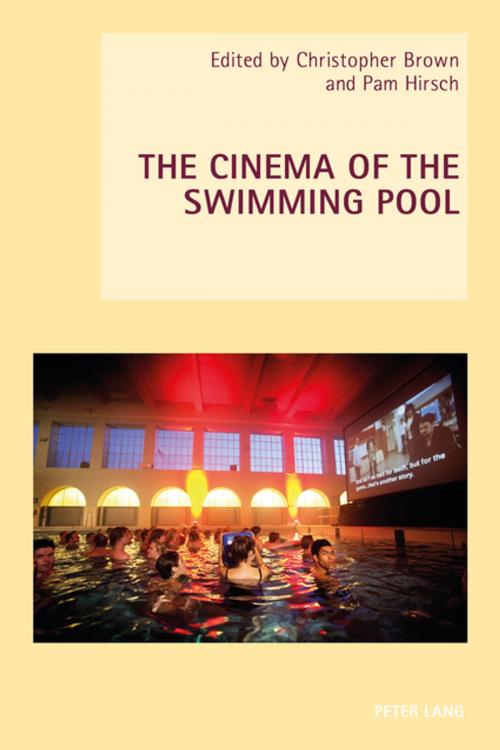 Cover of the book The Cinema of the Swimming Pool by , Peter Lang