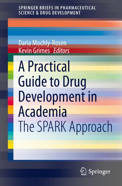 Cover of the book A Practical Guide to Drug Development in Academia by , Springer International Publishing