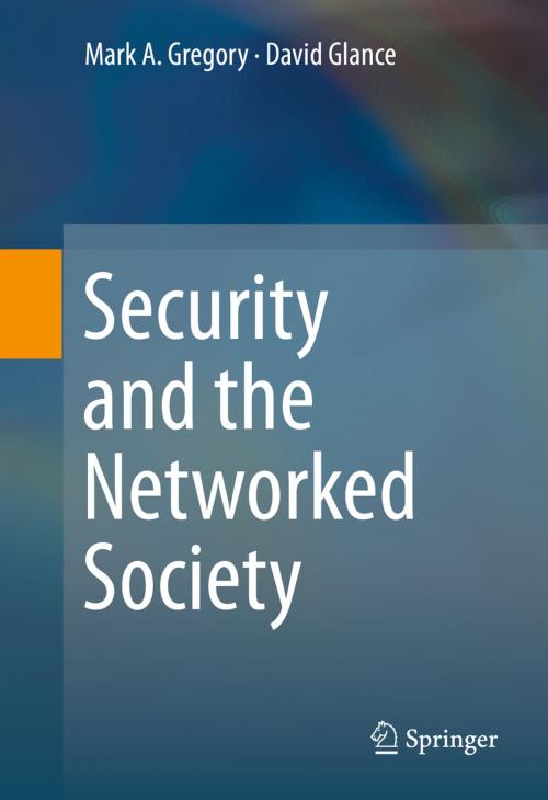 Cover of the book Security and the Networked Society by David Glance, Mark A. Gregory, Springer International Publishing