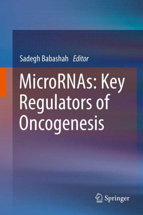 Cover of the book MicroRNAs: Key Regulators of Oncogenesis by , Springer International Publishing