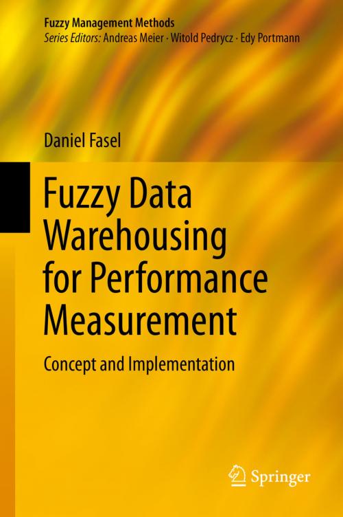 Cover of the book Fuzzy Data Warehousing for Performance Measurement by Daniel Fasel, Springer International Publishing