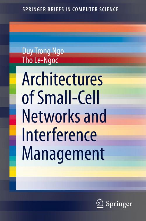 Cover of the book Architectures of Small-Cell Networks and Interference Management by Duy Trong Ngo, Tho Le-Ngoc, Springer International Publishing