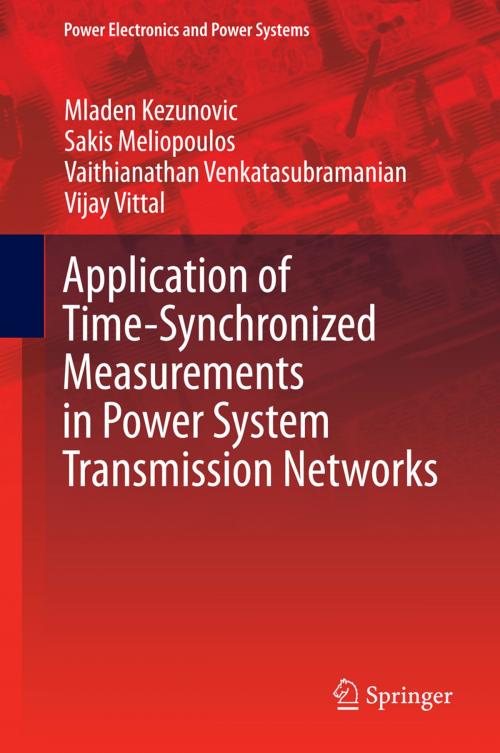 Cover of the book Application of Time-Synchronized Measurements in Power System Transmission Networks by Mladen Kezunovic, Sakis Meliopoulos, Vaithianathan Venkatasubramanian, Vijay Vittal, Springer International Publishing