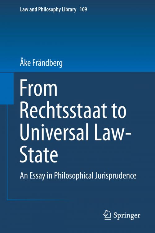 Cover of the book From Rechtsstaat to Universal Law-State by Åke Frändberg, Springer International Publishing