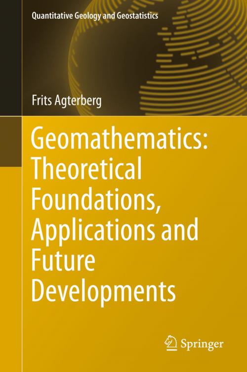 Cover of the book Geomathematics: Theoretical Foundations, Applications and Future Developments by Frits Agterberg, Springer International Publishing