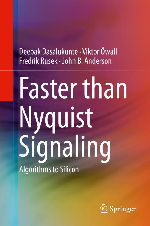 Cover of the book Faster than Nyquist Signaling by Deepak Dasalukunte, Viktor Öwall, Fredrik Rusek, John B. Anderson, Springer International Publishing