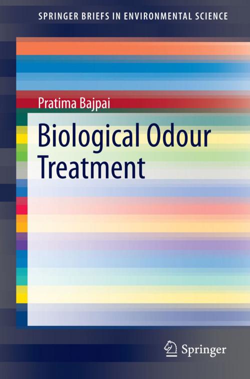 Cover of the book Biological Odour Treatment by Pratima Bajpai, Springer International Publishing