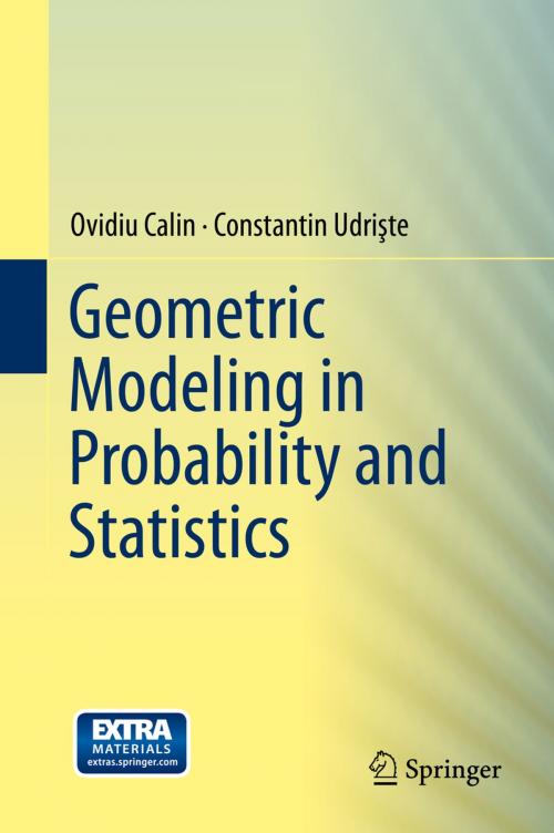 Cover of the book Geometric Modeling in Probability and Statistics by Ovidiu Calin, Constantin Udrişte, Springer International Publishing