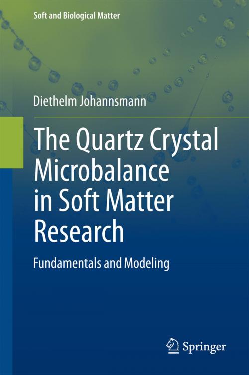 Cover of the book The Quartz Crystal Microbalance in Soft Matter Research by Diethelm Johannsmann, Springer International Publishing