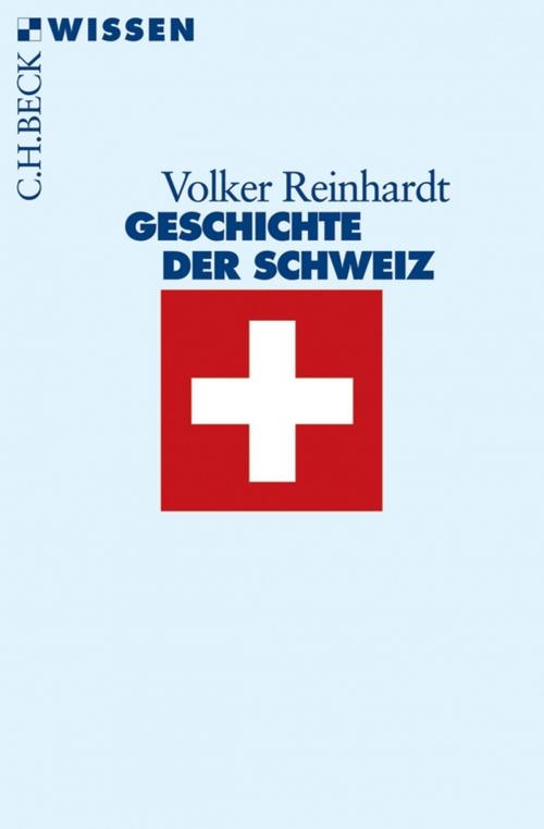 Cover of the book Geschichte der Schweiz by Volker Reinhardt, C.H.Beck