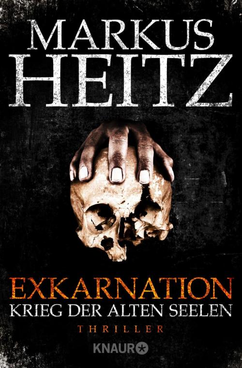 Cover of the book Exkarnation - Krieg der Alten Seelen by Markus Heitz, Knaur eBook