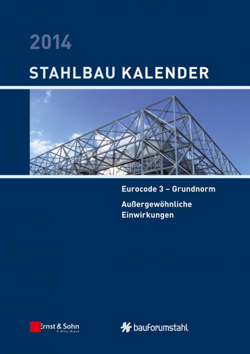 Cover of the book Stahlbau-Kalender 2014 by Ulrike Kuhlmann, Wiley