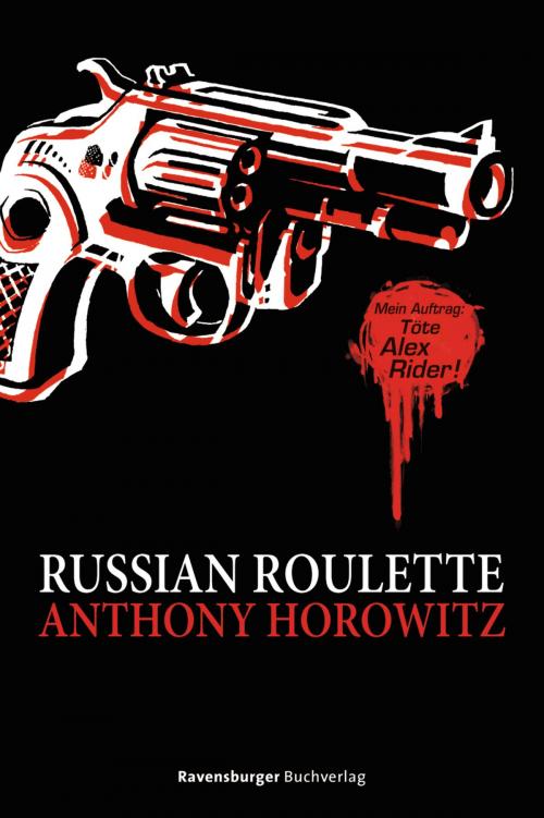 Cover of the book Alex Rider: Russian Roulette by Anthony Horowitz, Ravensburger Buchverlag