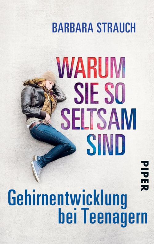 Cover of the book Warum sie so seltsam sind by Barbara Strauch, Piper ebooks