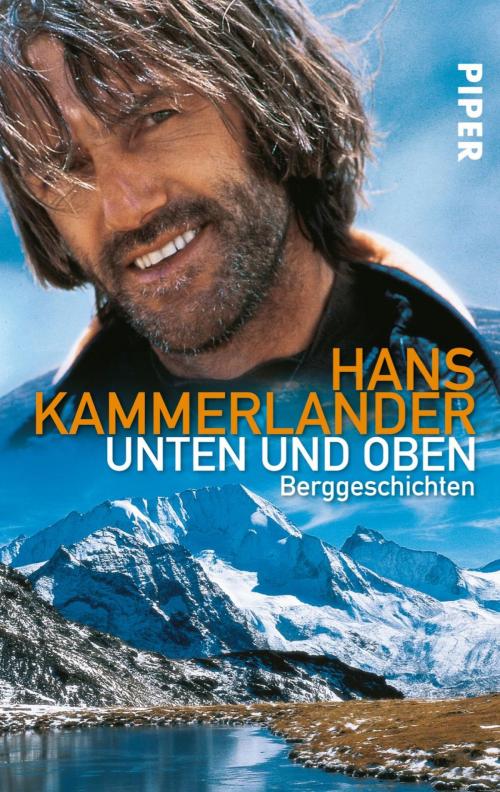 Cover of the book Unten und oben by Ingrid Beikircher, Hans Kammerlander, Piper ebooks