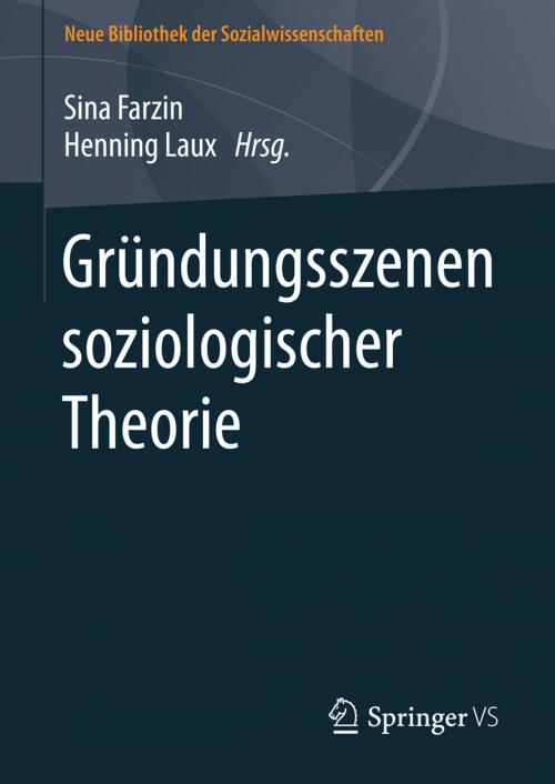 Cover of the book Gründungsszenen soziologischer Theorie by , Springer Fachmedien Wiesbaden