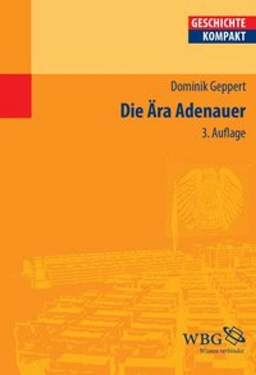 Cover of the book Die Ära Adenauer by Dominik Geppert, wbg Academic