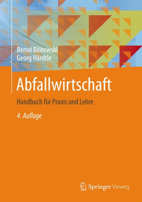 Cover of the book Abfallwirtschaft by Bernd Bilitewski, Georg Härdtle, Springer Berlin Heidelberg