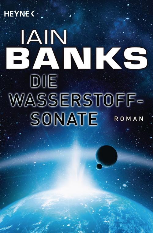 Cover of the book Die Wasserstoffsonate by Iain Banks, Heyne Verlag