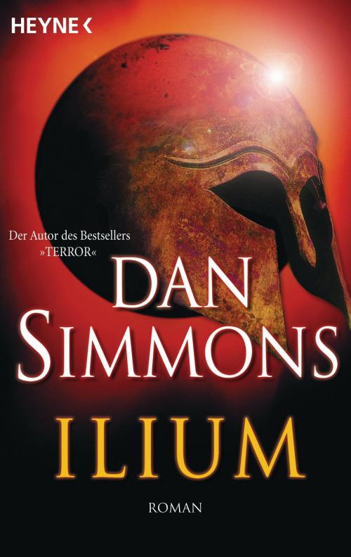 Cover of the book Ilium by Dan Simmons, Wolfgang Jeschke, Heyne Verlag