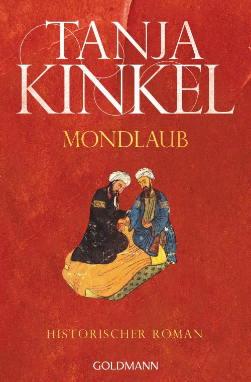 Cover of the book Mondlaub by Tanja Kinkel, Goldmann Verlag