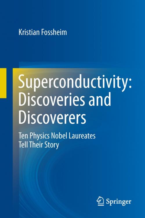 Cover of the book Superconductivity: Discoveries and Discoverers by Kristian Fossheim, Springer Berlin Heidelberg