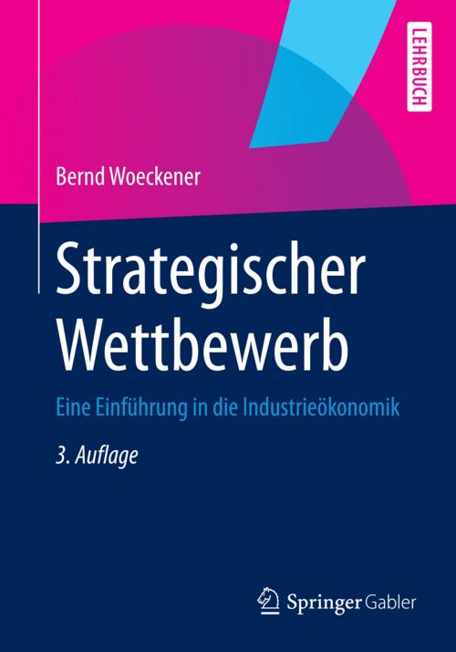 Cover of the book Strategischer Wettbewerb by Bernd Woeckener, Springer Berlin Heidelberg