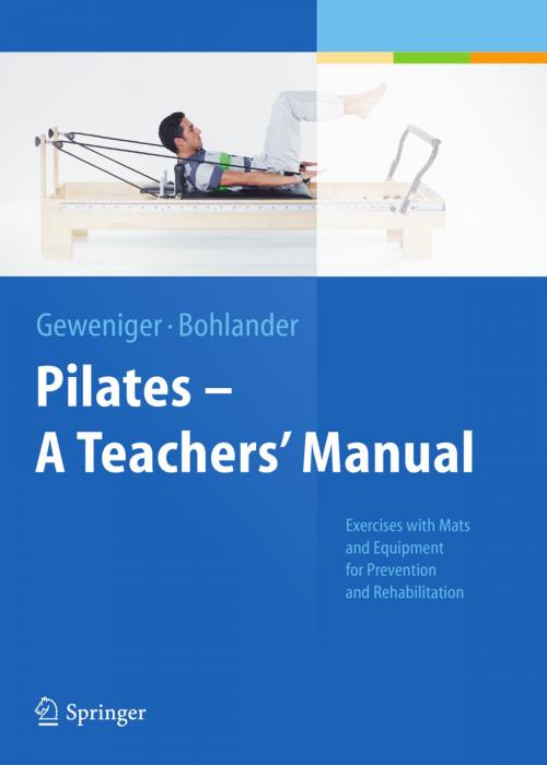 Cover of the book Pilates − A Teachers’ Manual by Verena Geweniger, Alexander Bohlander, Springer Berlin Heidelberg