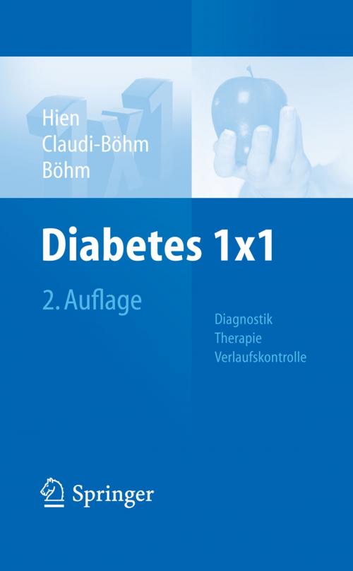 Cover of the book Diabetes 1x1 by Peter Hien, Simone Claudi-Böhm, Bernhard Böhm, Springer Berlin Heidelberg