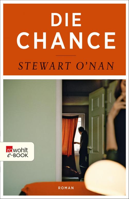 Cover of the book Die Chance by Stewart O'Nan, Rowohlt E-Book