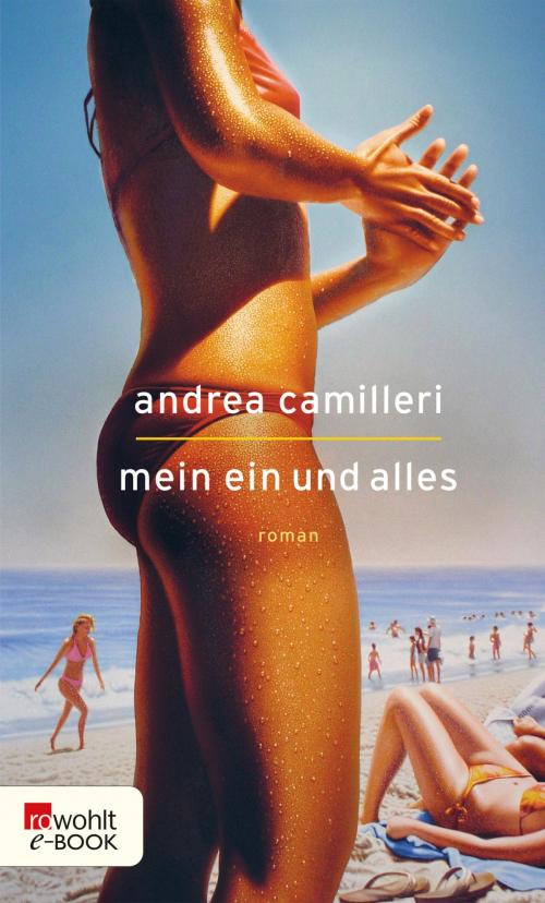 Cover of the book Mein Ein und Alles by Andrea Camilleri, Rowohlt E-Book