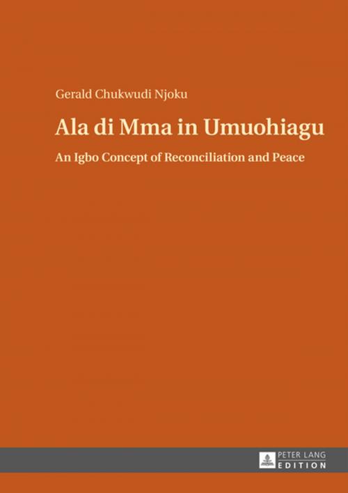 Cover of the book Ala di Mma in Umuohiagu by Gerald Njoku, Peter Lang